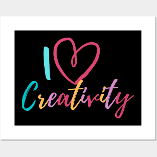 I Love Creativity Posters and Art